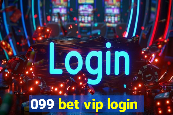099 bet vip login